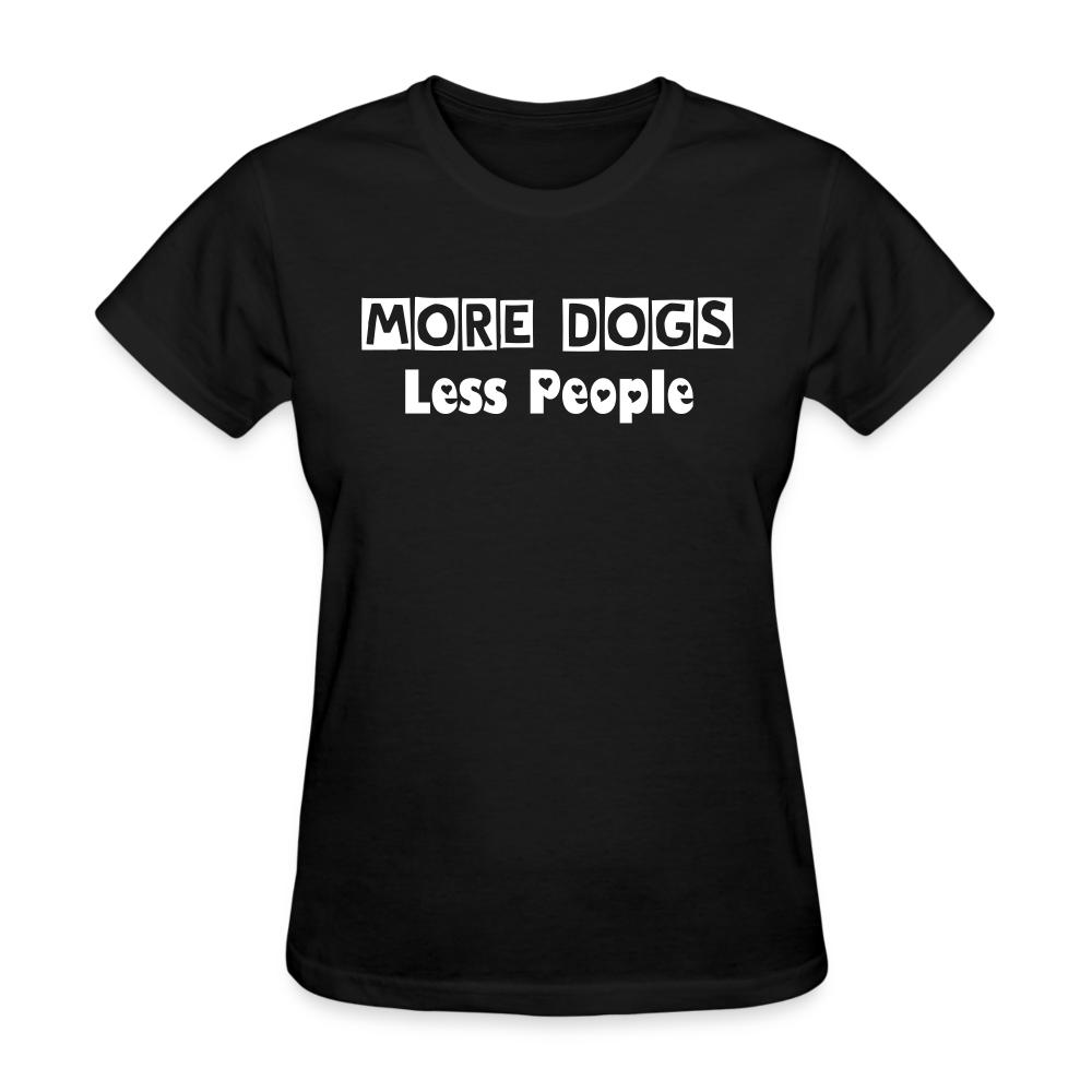 More Dogs Less People Women's T-Shirt - black