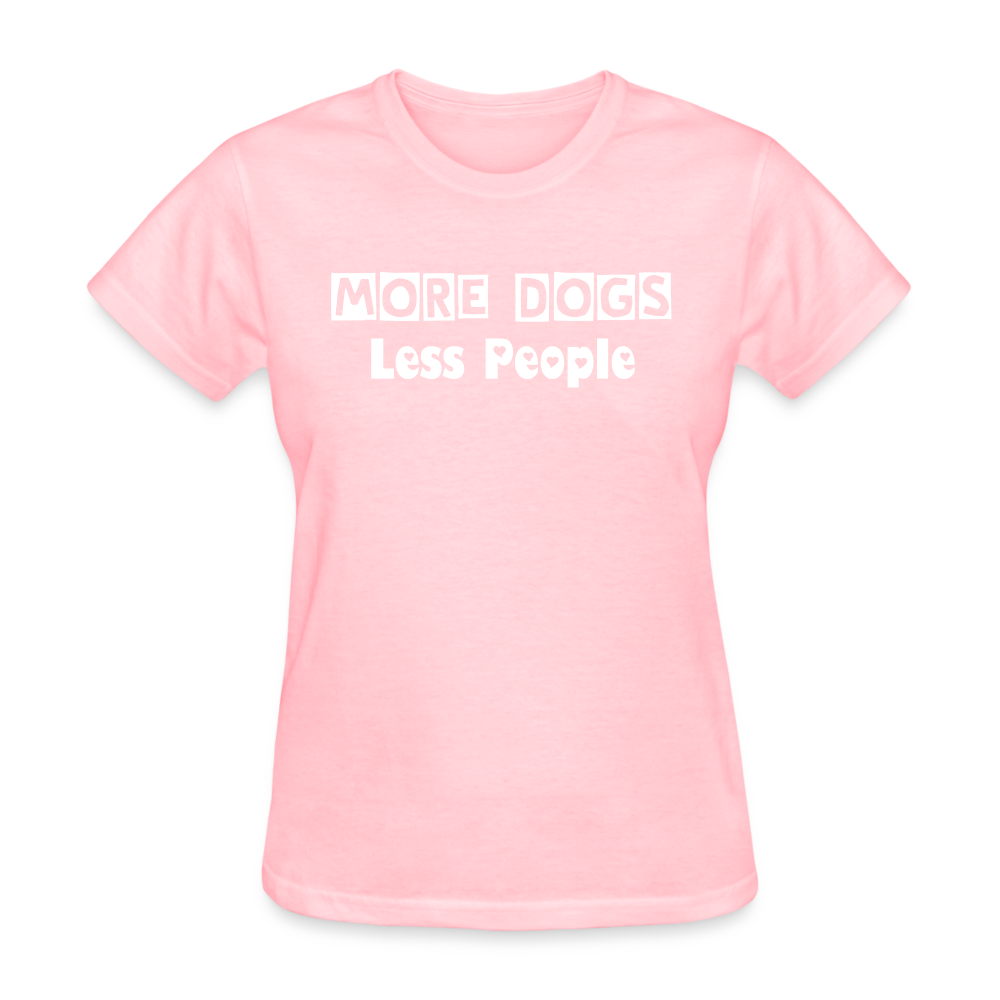 More Dogs Less People Women's T-Shirt - pink