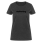 efforting Krystal Women's T-Shirt - heather black