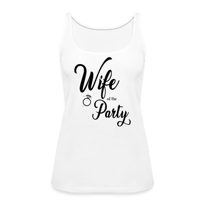 Wife of the Party Women’s Premium Tank Top - R - 333 Printing Pro