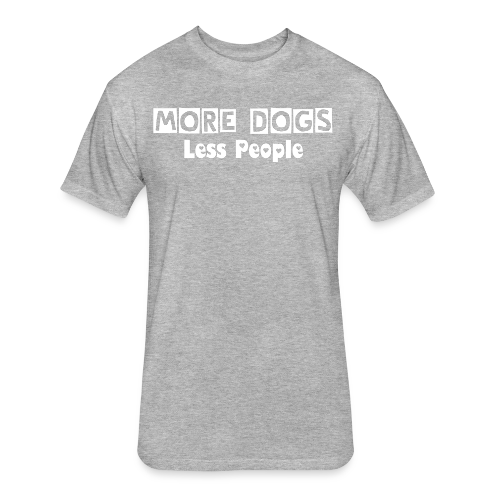 More Dogs Less People Fitted Cotton/Poly T-Shirt by Next Level - heather gray