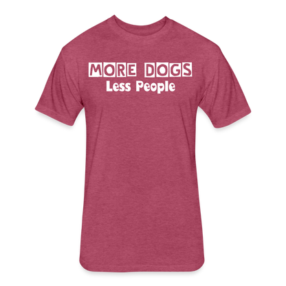 More Dogs Less People Fitted Cotton/Poly T-Shirt by Next Level - heather burgundy