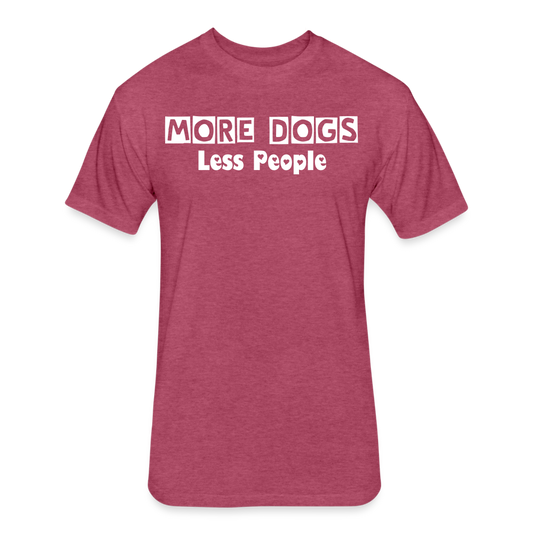 More Dogs Less People Fitted Cotton/Poly T-Shirt by Next Level - heather burgundy